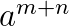 $a^{m+n}$